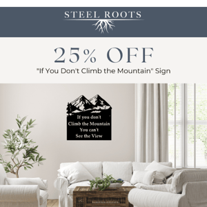 25% OFF this Inspirational Sign! 🌄
