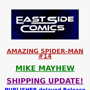 🔥 SHIPPING UPDATE! 🔥 AMAZING SPIDER-MAN #14 MIKE MAYHEW VARIANTS 🔥 DELAYED BY PUBLISHER TILL LATE JANUARY 2023
