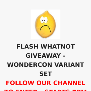 FLASH WHATNOT GIVEAWAY - WONDERCON 2023 SET