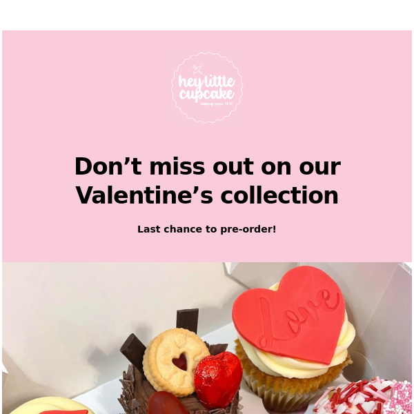 Don’t miss out on our Valentine’s collection