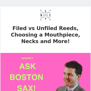 🎷Filed vs Unfiled Reeds, Choosing a Mouthpiece, necks, tip rails and more!