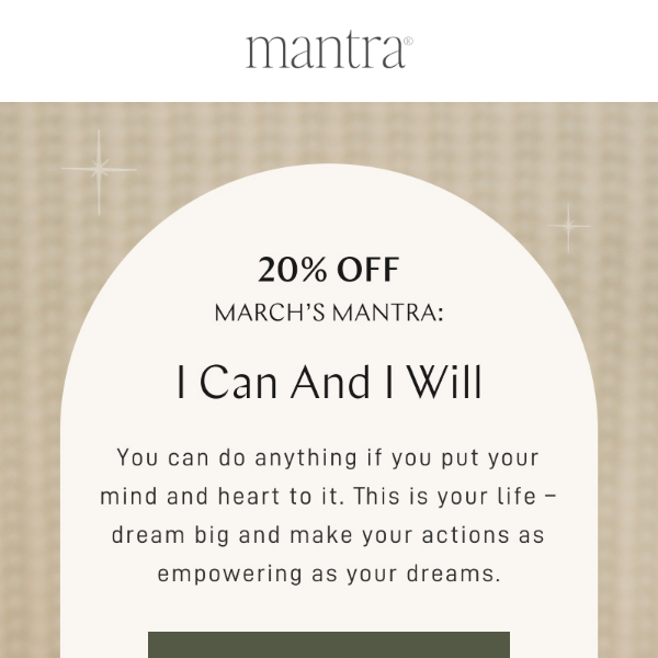 20% off March’s Mantra: I Can And I Will 💪