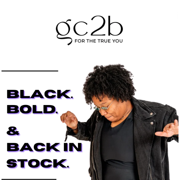 Black. Bold. & Back In Stock.