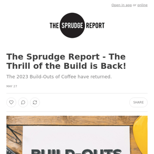 The Sprudge Report - The Thrill of the Build is Back!