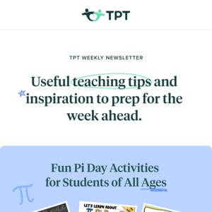 TPT 3/10: Newsletter: Pi Day, Elections, and More