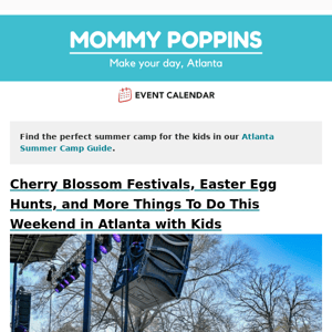 Cherry Blossom Festivals, Easter Egg Hunts, and More Things To Do This Weekend in Atlanta with Kids