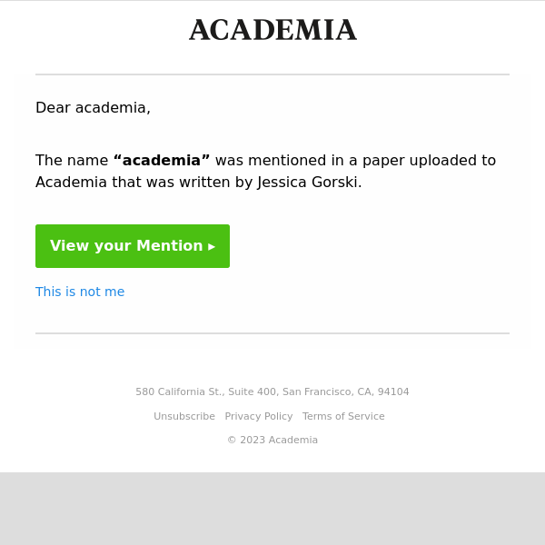 “Academia”: The name “Academia” was mentioned in a paper found by Academia written by Jessica Gorski