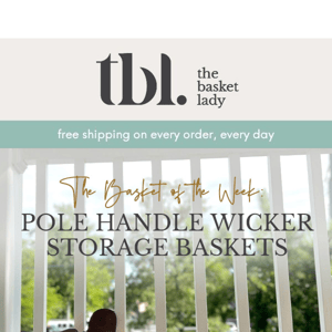 Save 15% Off Two or More Pole Handle Wicker Storage Baskets