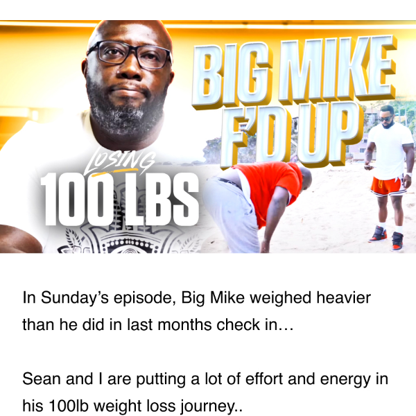 He really gained the weight back - Big Mike