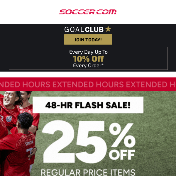 FINAL HOURS! ⏰ ⚽️ Save 25% Off All Regular Priced Items