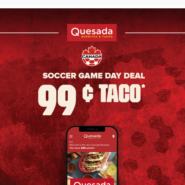 Get your $0.99 Taco 🌮 TODAY  ⚽️!