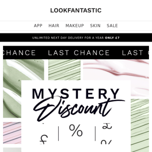 Look Fantastic Last Chance To Reveal Your MYSTERY Discount 👀