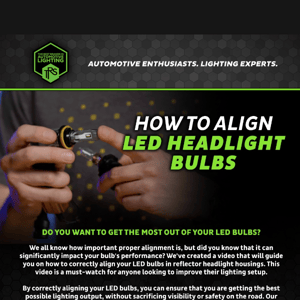 Properly Align Your LED Bulbs - Get the Most Out of Them!