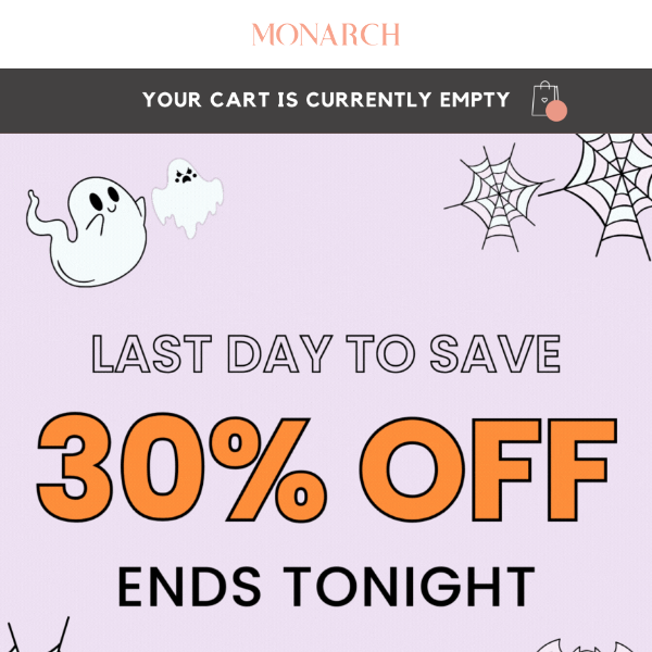 30% Off Ends Tonight!