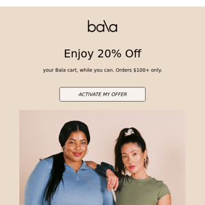 Expiring soon - 20% off your Bala cart! ⏳