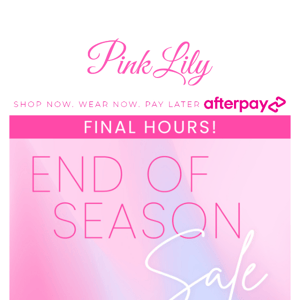 End of Season SALE: FINAL HOURS