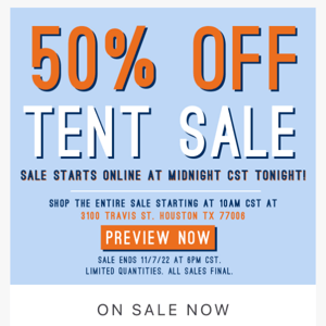 50% Off Tent Sale Starts Tomorrow.