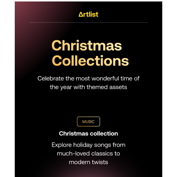 Artlist.io, get into the Christmas spirit with festive music & more