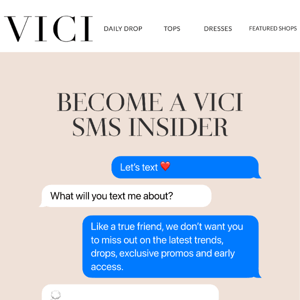 Vici Collection, let’s text and save 20%