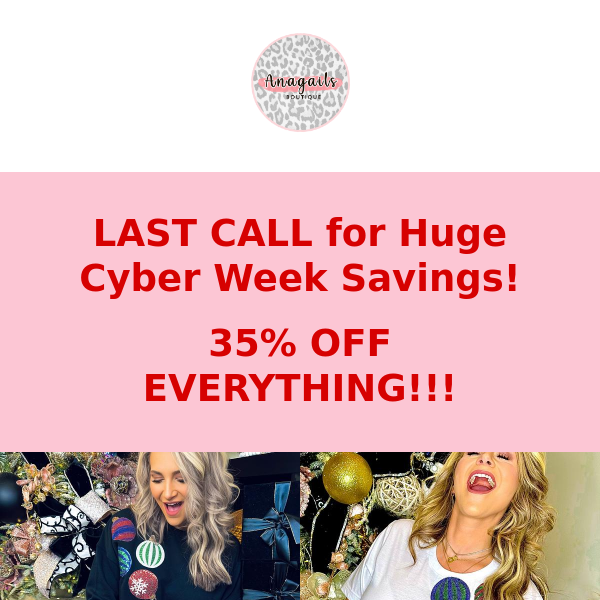 LAST CALL for HUGE Cyber Week Savings