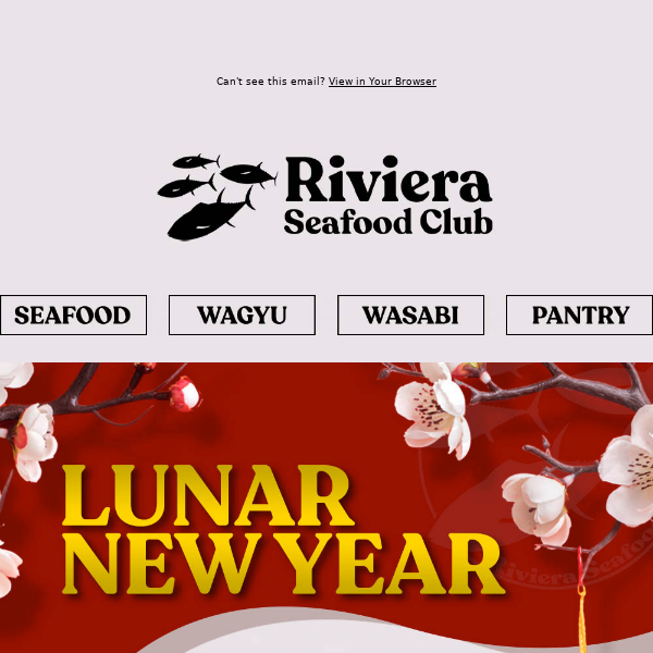 Hi Riviera Seafood Club, SAVE 30% this Lunar New Year!🏮🌸🍣 SAVE on Bluefin Otoro, Kampachi, Unagi and Salmon!