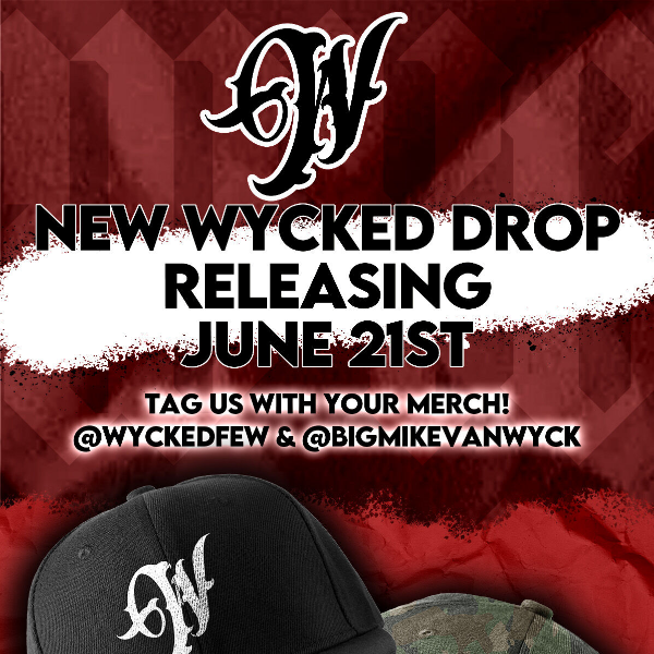 WYCKED DROP COMING JUNE 21ST