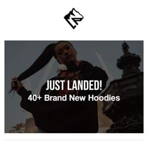 40+ New Hoodies Have Landed 🛬