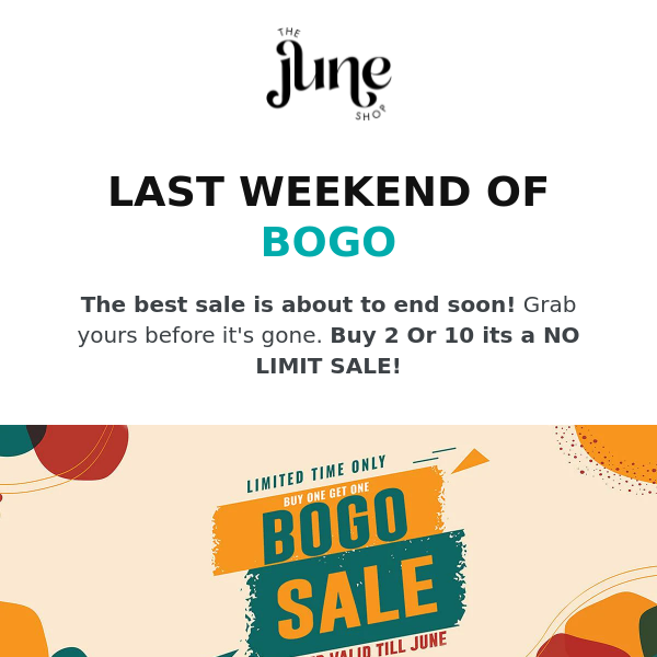 The biggest sale is about to end!! LAST WEEKEND OF BOGO SALE!! CHECK IT OUT NOW!! Explore hundreds of goodies!! Buy any 2 or 10 & get 50% absolutely free!! BOGO is auto applied to your cart!!