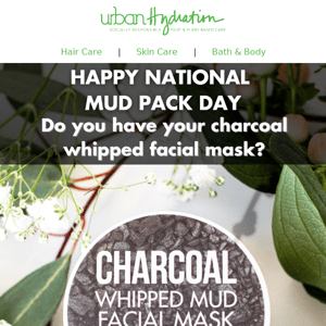 Happy National Mud Pack Day: Enjoy the Charcoal Whipped Mud Facial Mask