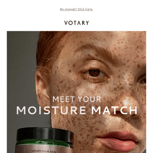 Dry, dull skin? Meet your moisture match💧