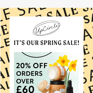 Up Circle, it's our Spring Sale!
