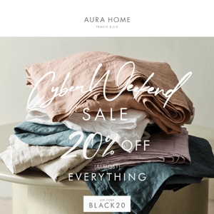 ♦ Aura Home, CYBER WEEKEND - 20% OFF (almost) EVERYTHING! ♦