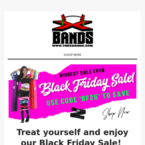 BLACK FRIDAY SALE AT THE X BANDS!