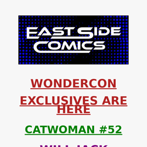 🔥 CBSI TOP TEN #2 - CATWOMAN #52 WILL JACK WONDERCON EXCLUSIVE 🔥 AND OTHER WONDERCON EXCLUSIVES SELLING OUT FAST! 🔥 AVAILABLE NOW - VERY LIMITED!