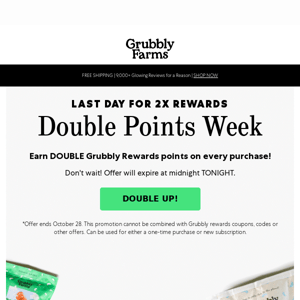 👻 BOO 👻 DOUBLE Points Ends Tonight!