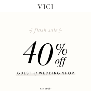 Ends Tonight! 40% Off Wedding Guest Styles