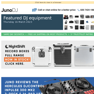 Night Shift record boxes now in stock + Juno reviews the Hercules DJControl Inpulse 300 MK2 & more DJ equipment news...