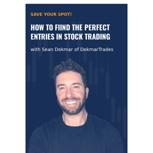 Hi trader. Special: How to Find the Perfect Entries in Stock Trading