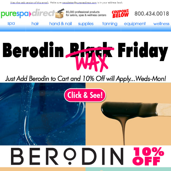 Pure Spa Direct! Berodin 10% Off AND Italwax Buy 2 Waxes Get 1 FREE of the Same - Black Friday Deal Thru Monday!