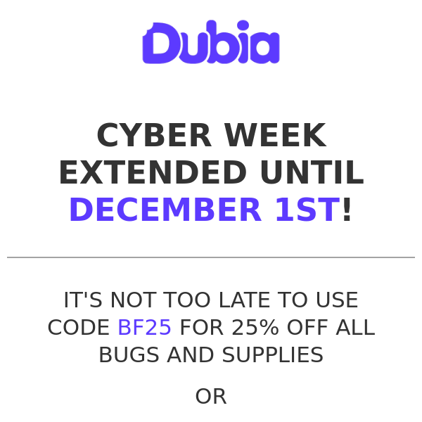 Cyber Week: 25% OFF Bugs + $30 OFF Enclosures at Dubia!
