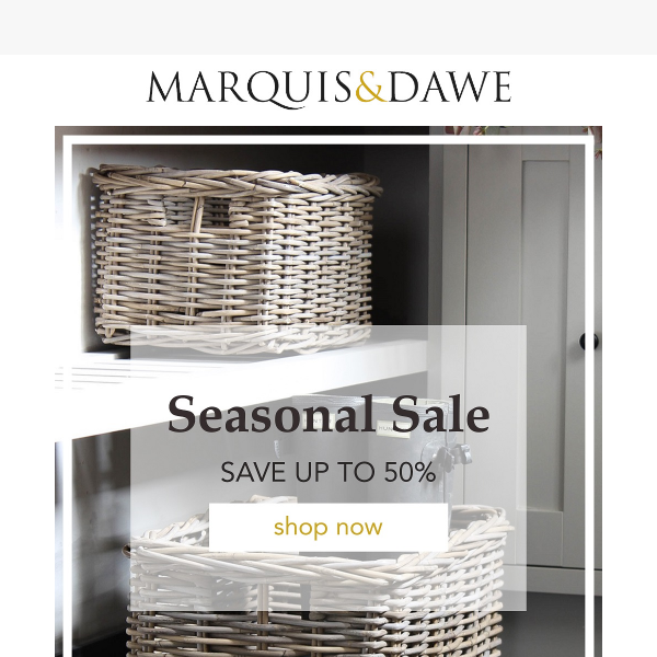 Our Seasonal Sale Has Arrived