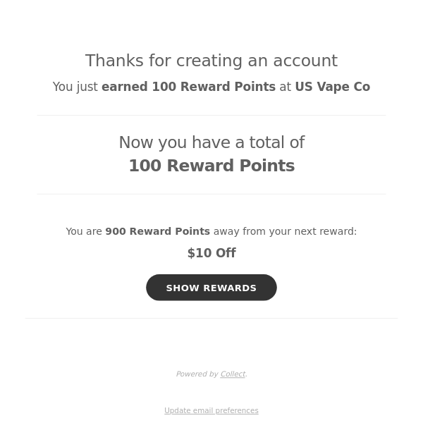 You just earned 100 Reward Points at US Vape Co