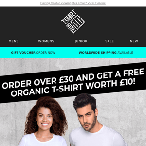 Don't Forget Your Free Organic T-Shirt; Offer Ends Soon