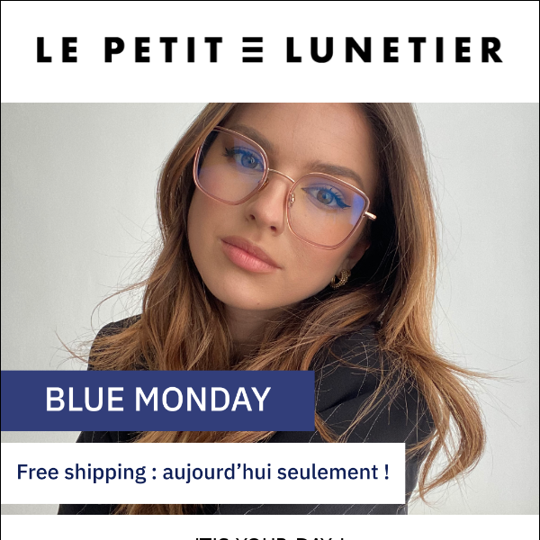 🔵 BLUE MONDAY 🔵 Livraison offerte aujourd'hui seulement !