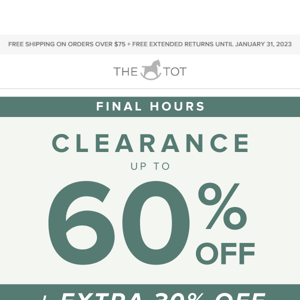 FINAL HOURS-Save An Additional 30% Off Clearance Items