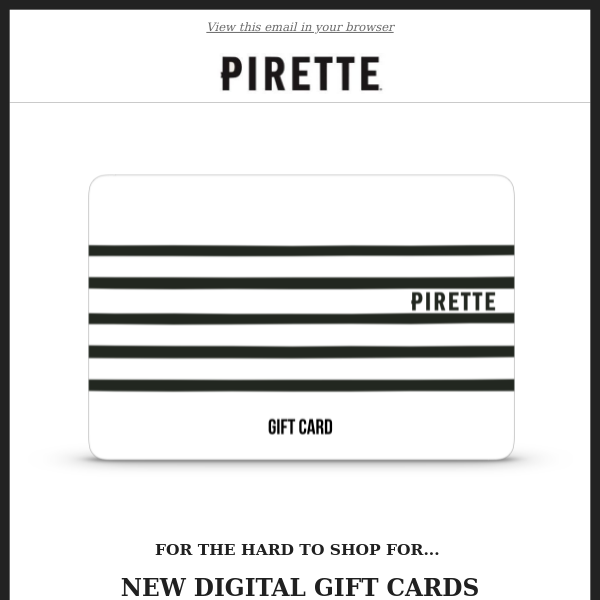 NEW Digital Gift Card from PIRETTE