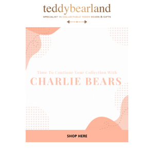 HAVE YOU SEEN OUR CHARLIE BEARS? // CHECK THEM OUT! ⭐