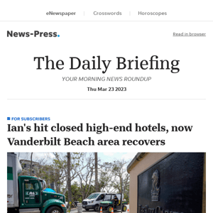 Daily Briefing: Ian's hit closed high-end hotels, now Vanderbilt Beach area recovers