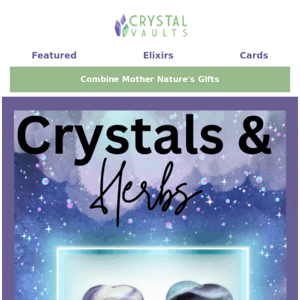 Using Crystals + Herbs Together 🌿💎