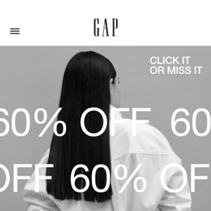 You've got 60% off + up to 50% off waiting — LAST call!